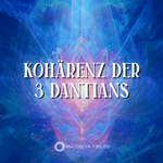 Kohärenz der 3 Dantians [DM + Audio]