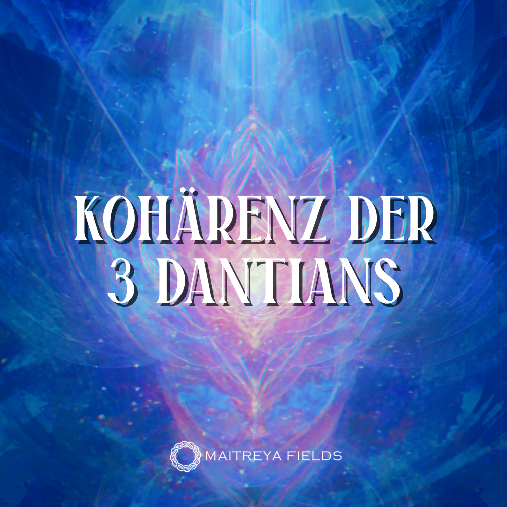 Kohärenz der 3 Dantians [DM + Audio]