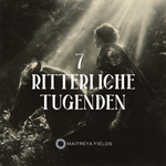 7 Ritterliche Tugenden