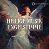 Heilige Musik – Engelstimme