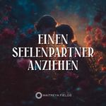 Einen Seelenpartner anziehen v2 – Der Fraktale Partner