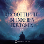Das Göttliche im Inneren Erwecken