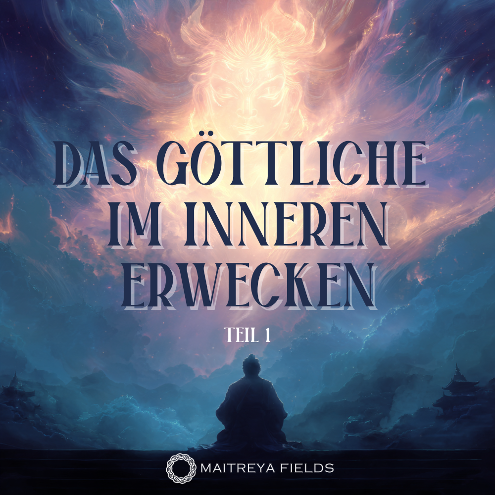 Das Göttliche im Inneren Erwecken