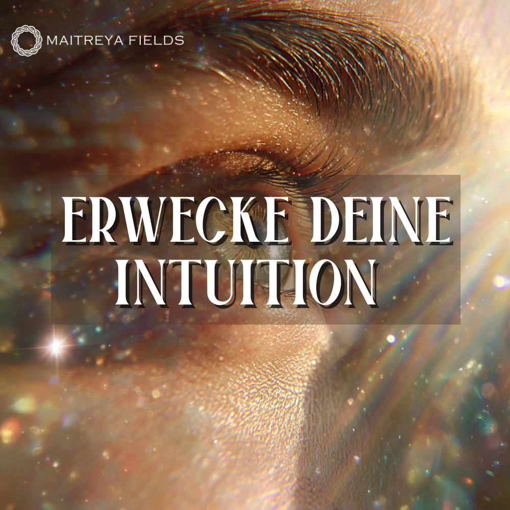 Erwecke deine Intuition & Hellseherischen Fähigkeiten | 1111x Goldene Zeitlinie