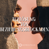 Auflösung von Beziehungsblockaden