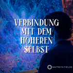 Verbindung mit dem Höheren Selbst