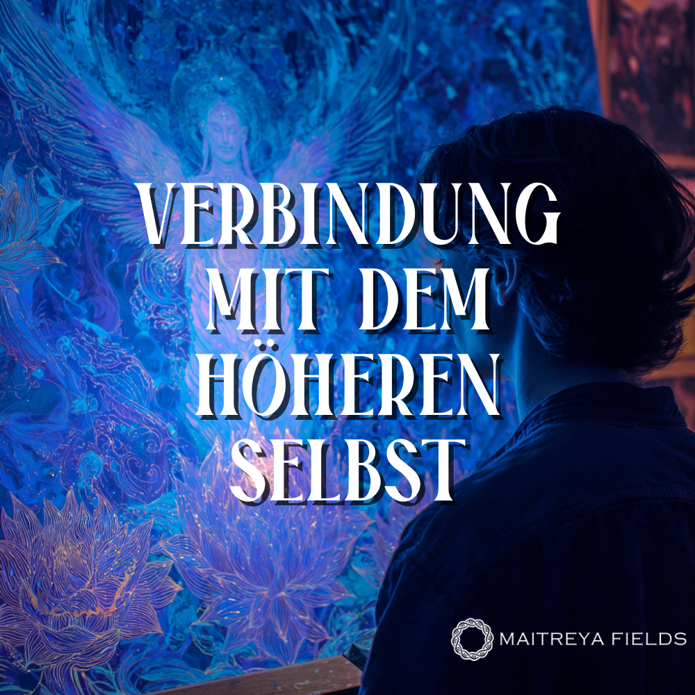Verbindung mit dem Höheren Selbst
