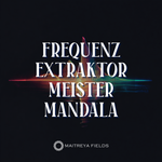 Frequenz-Extraktor – Meister-Mandala