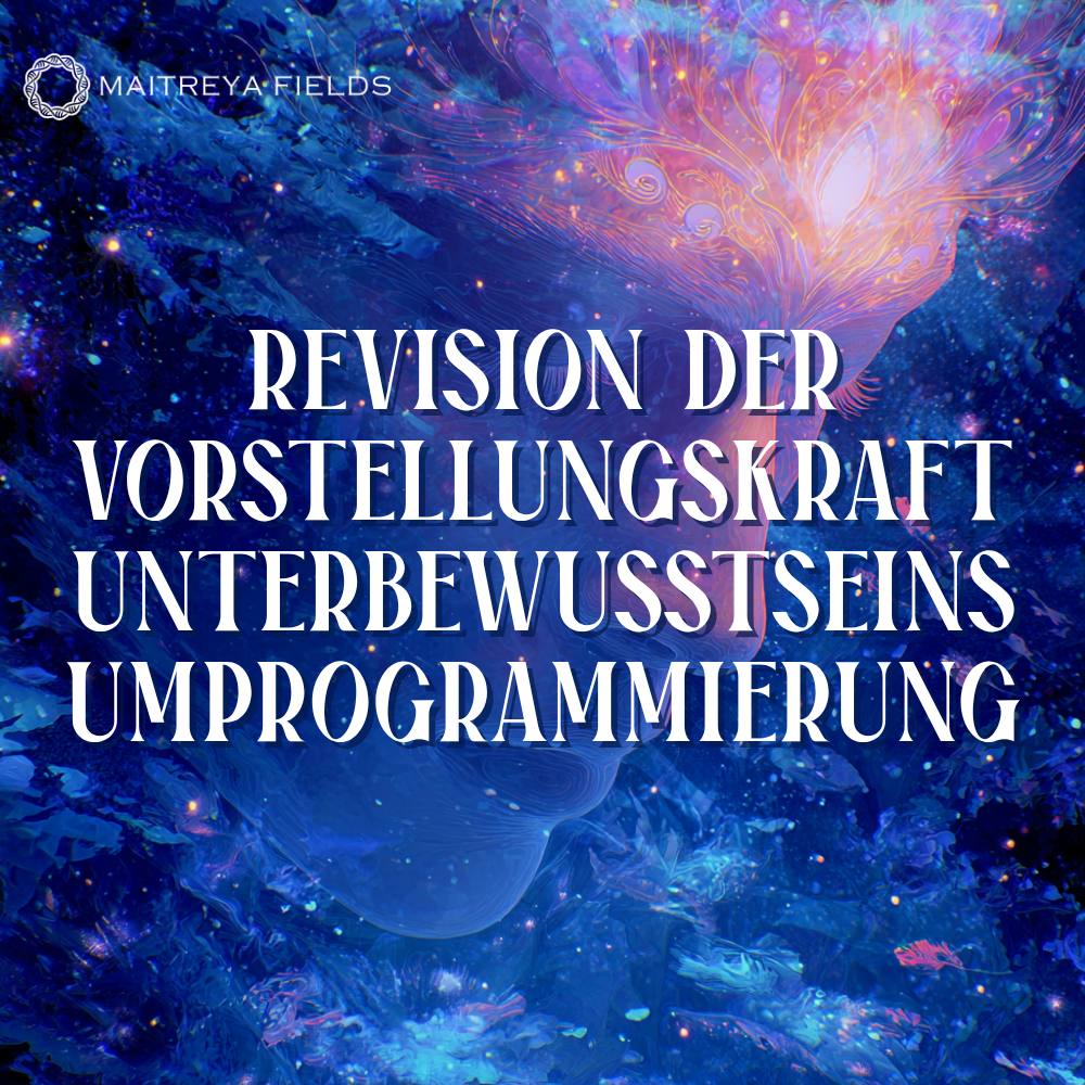 Revision der Vorstellungskraft v2 – Unterbewusstseins-Umprogrammierung  Teil 2 aus der Serie Subconsciousness Reprogramming