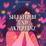 Selbstliebe und Akzeptanz