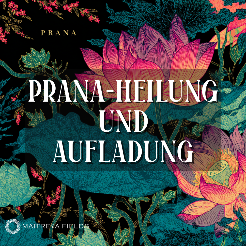 Prana-Heilung und Aufladung