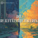 Die Realitätswechslerin