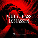 Wut & Hass Loslassen
