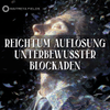 Reichtum – Auflösung unterbewusster Blockaden