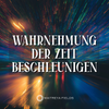 Wahrnehmung der Zeit Beschleunigen