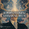 Superintelligenz – Steigerung des IQ