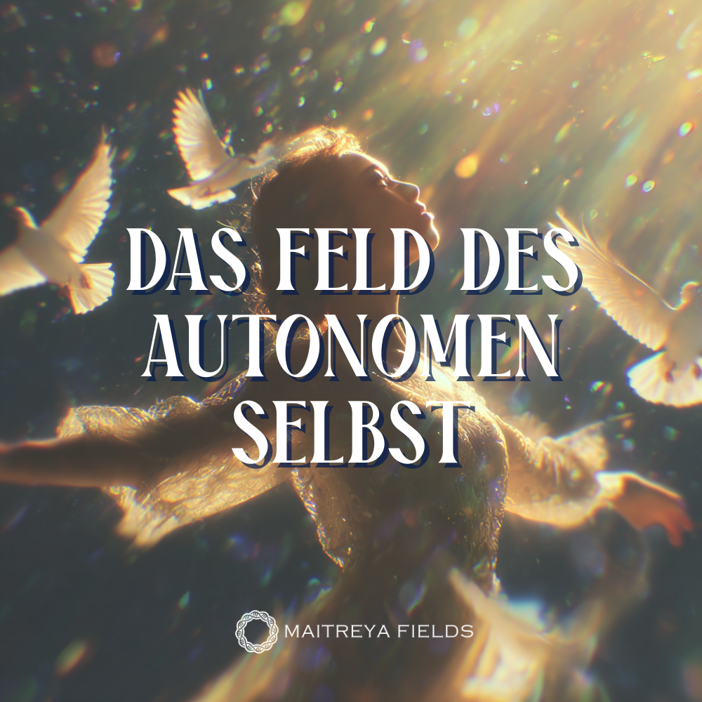 Das Feld des Autonomen Selbst