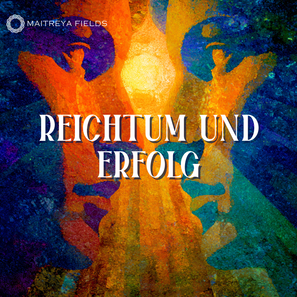 Reichtum und Erfolg – Höheres Selbst Serie